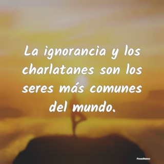 Frases De Ignorancia Pag 5 FrasesBuenas