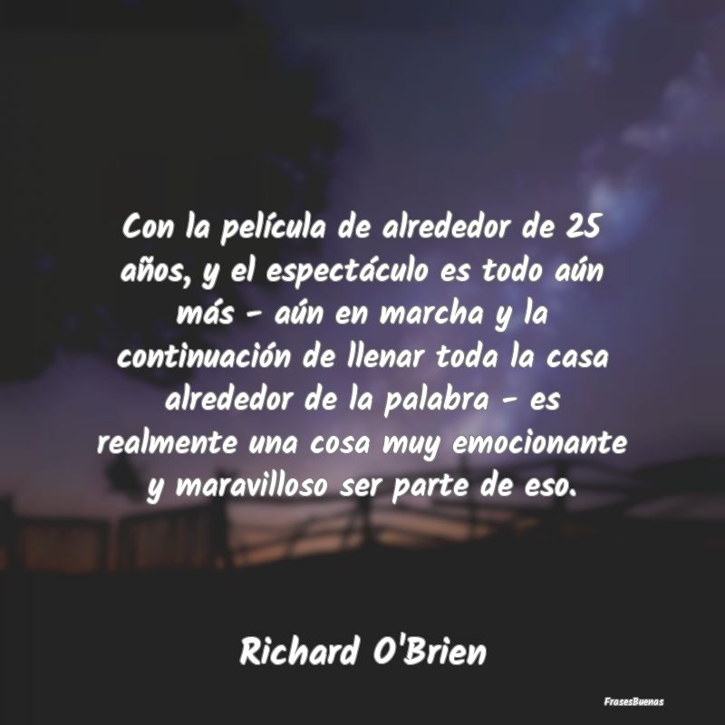 Con la película de alrededor de 25 años, y el es...