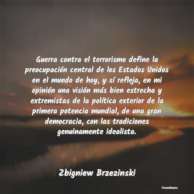 Guerra contra el terrorismo define la preocupació...