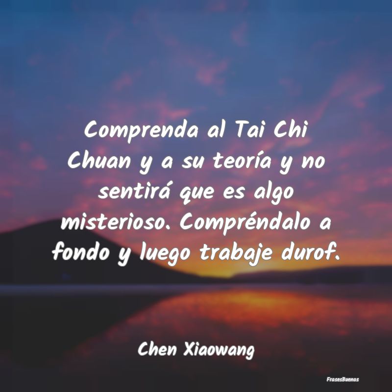 Comprenda al Tai Chi Chuan y a su teoría y no sen...
