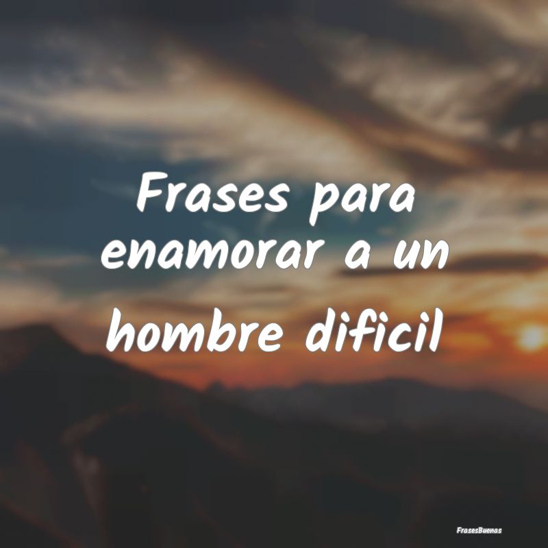 Frases que Enamoran - ...