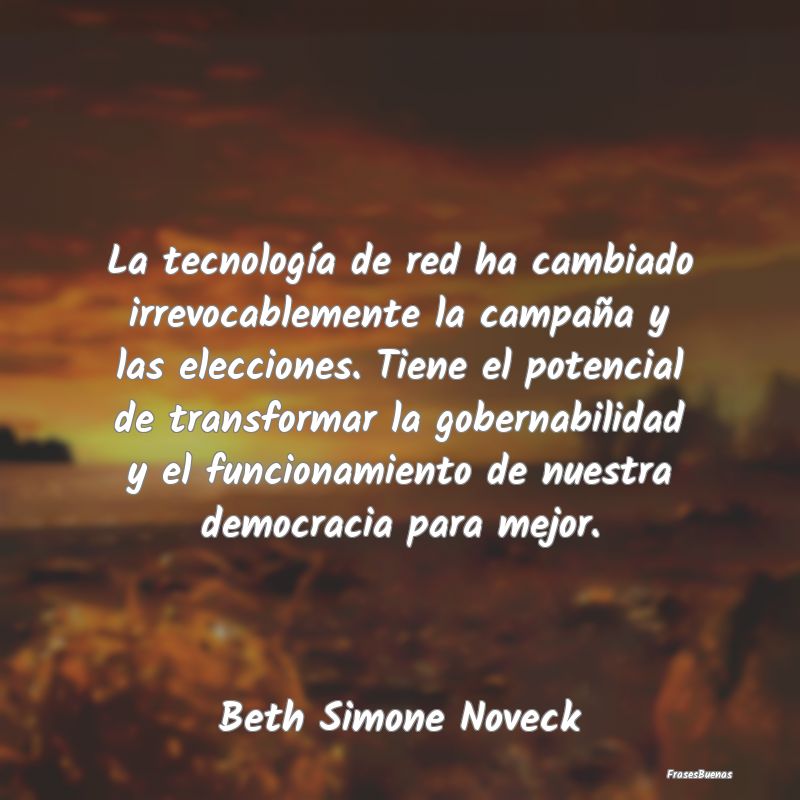 La tecnología de red ha cambiado irrevocablemente...