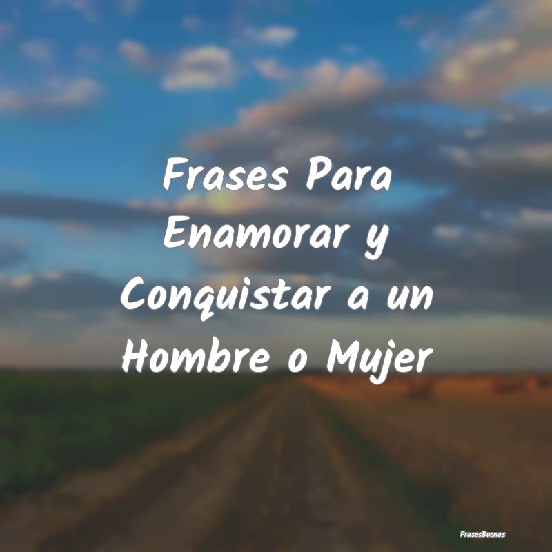 Frases que Enamoran - ...