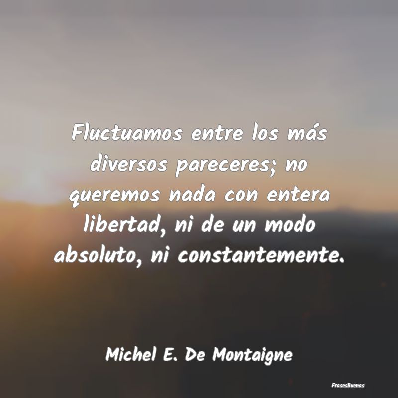 40 Frases Inspiradoras De Michel De Montaigne