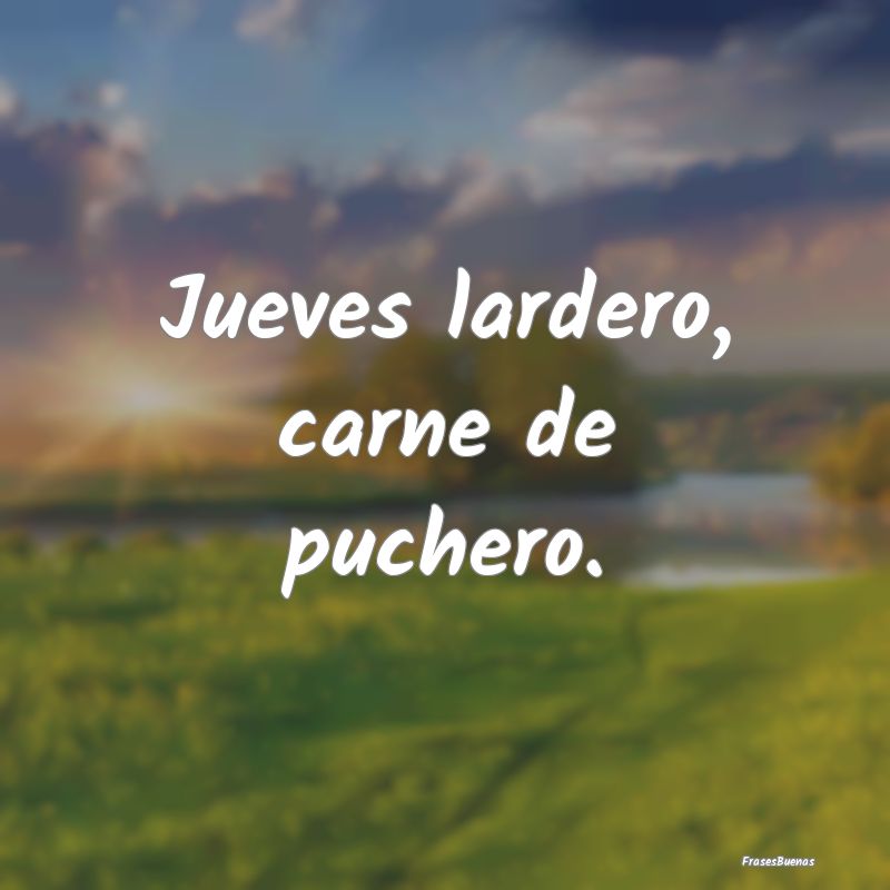 Jueves lardero, carne de puchero....