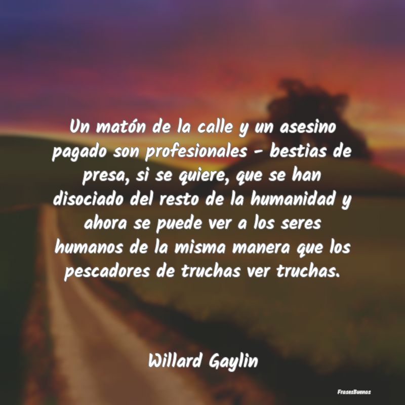 Un matón de la calle y un asesino pagado son prof...