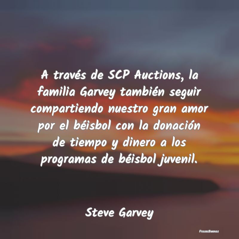 A través de SCP Auctions, la familia Garvey tambi...