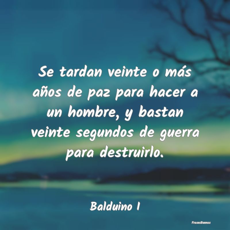 Se tardan veinte o más años de paz para hacer a ...