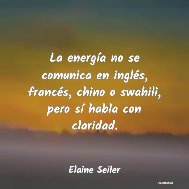 La energía no se comunica en inglés, francés, c...