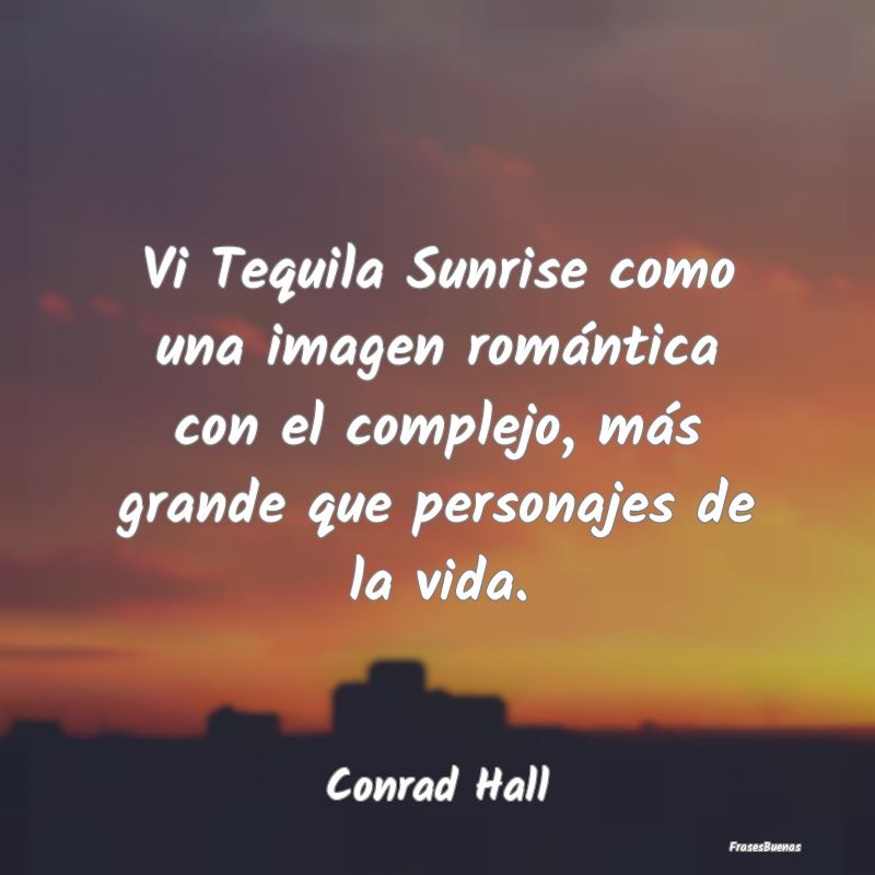 Vi Tequila Sunrise como una imagen romántica con ...