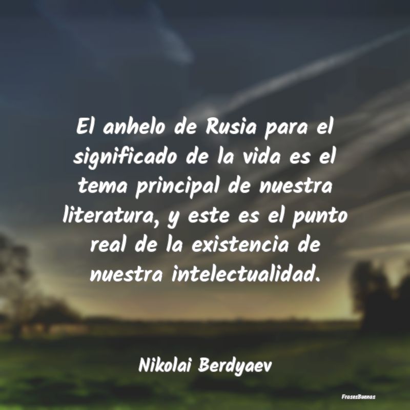 El anhelo de Rusia para el significado de la vida ...