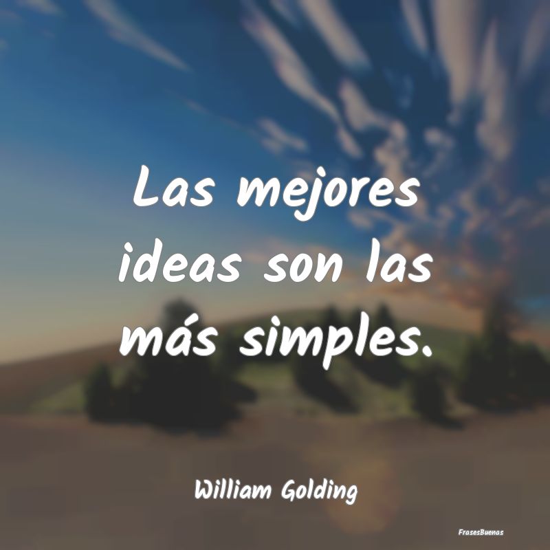 Las mejores ideas son las más simples....