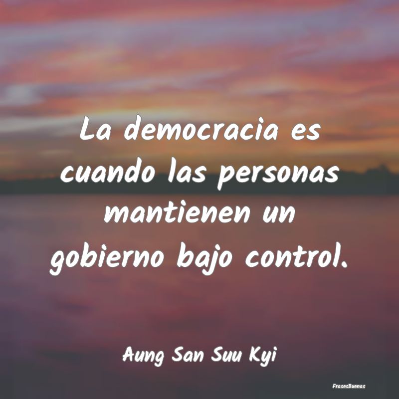 La democracia es cuando las personas mantienen un ...
