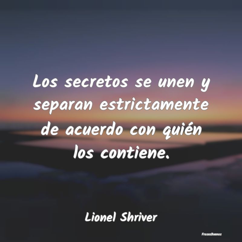 Los secretos se unen y separan estrictamente de ac...