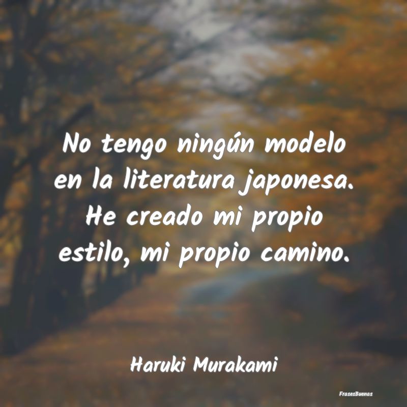 No tengo ningún modelo en la literatura japonesa....