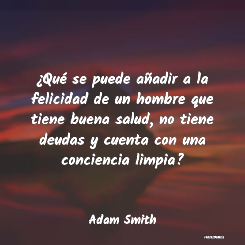 40 frases inspiradoras de Adam Smith