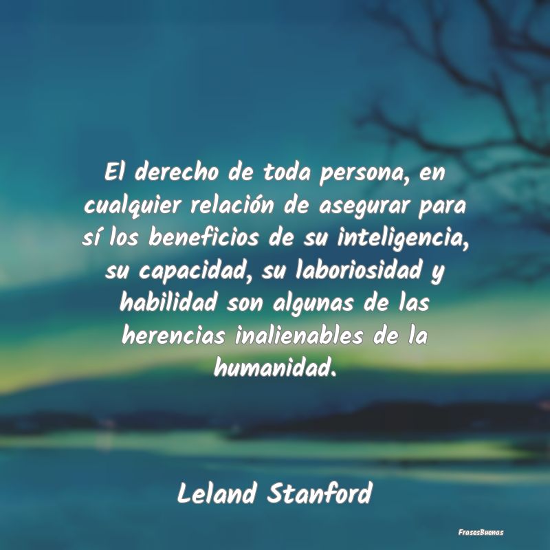 El derecho de toda persona, en cualquier relación...