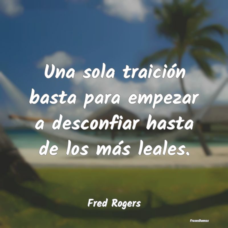 Frases de Traicion - FrasesBuenas