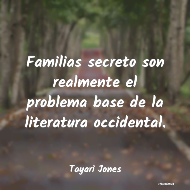 Familias secreto son realmente el problema base de...