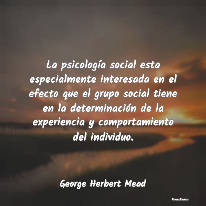La psicología social esta especialmente interesad...