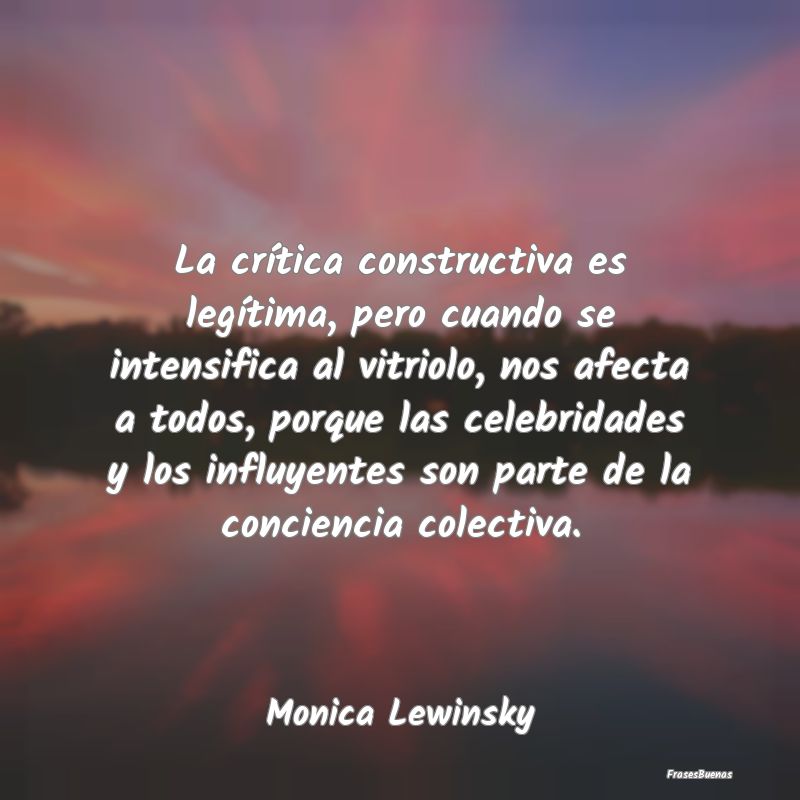 La crítica constructiva es legítima, pero cuando...