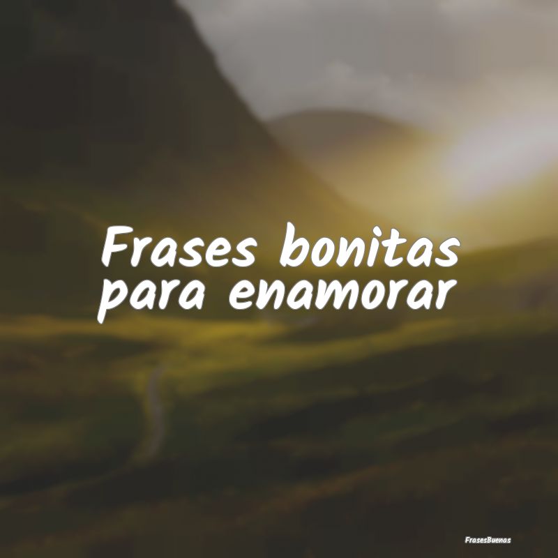 Frases que Enamoran - ...