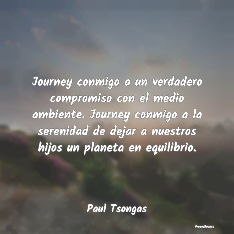 Journey conmigo a un verdadero compromiso con el m...