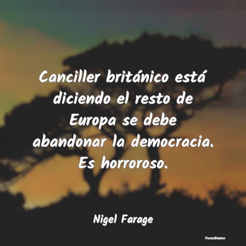 Canciller británico está diciendo el resto de Eu...