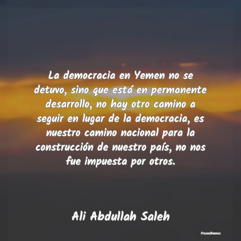 La democracia en Yemen no se detuvo, sino que est...