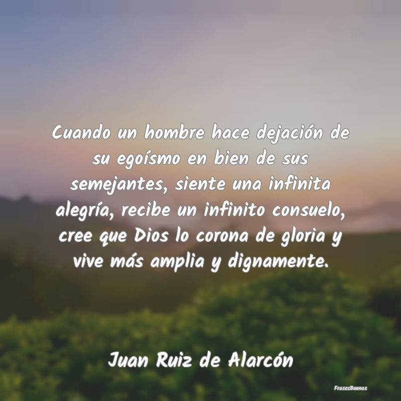 Frases sobre el Egoísmo - Cuando un hombre hace dejación de su egoísmo en ...