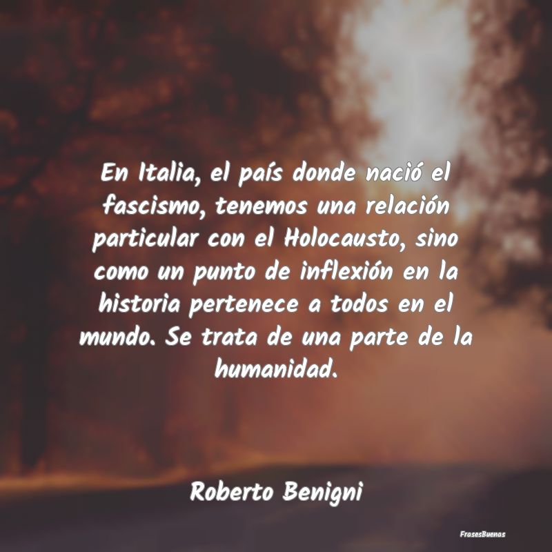 En Italia, el país donde nació el fascismo, tene...