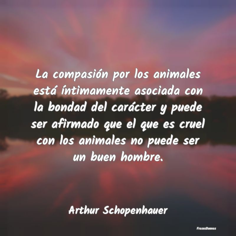 La compasión por los animales está íntimamente ...