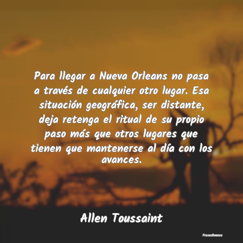 Para llegar a Nueva Orleans no pasa a través de c...