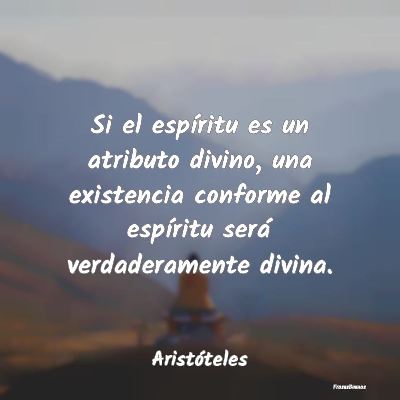 Si el espíritu es un atributo divino, una existen...