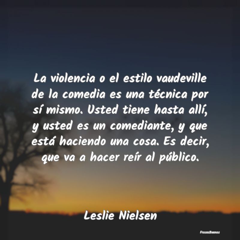 La violencia o el estilo vaudeville de la comedia ...