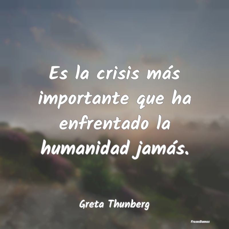 Es la crisis más importante que ha enfrentado la ...