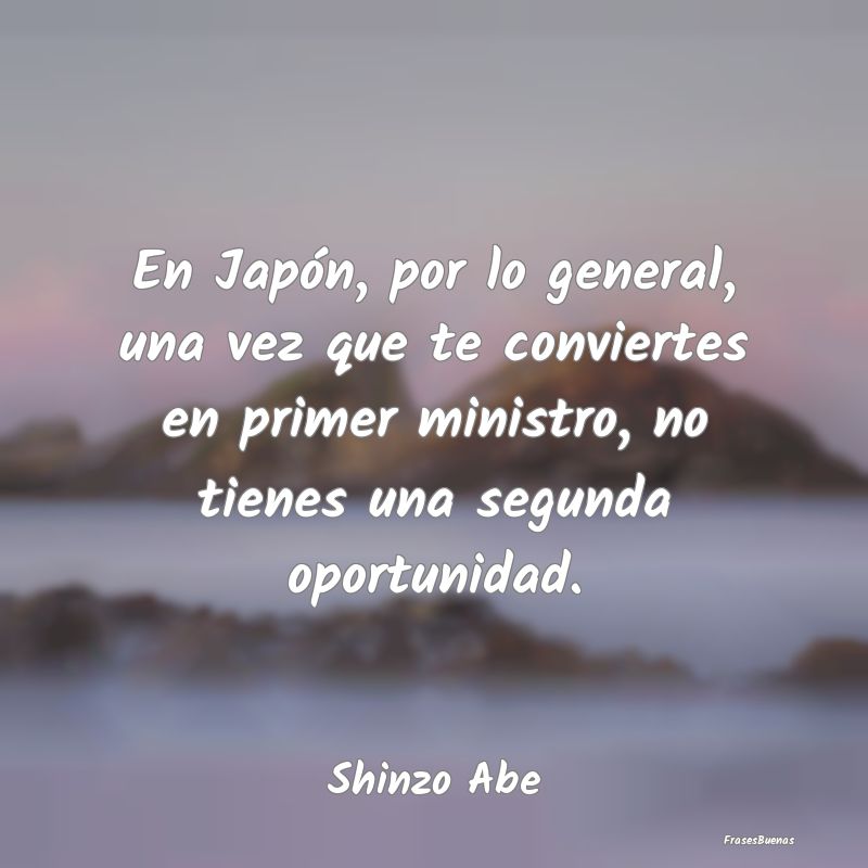 En Japón, por lo general, una vez que te conviert...