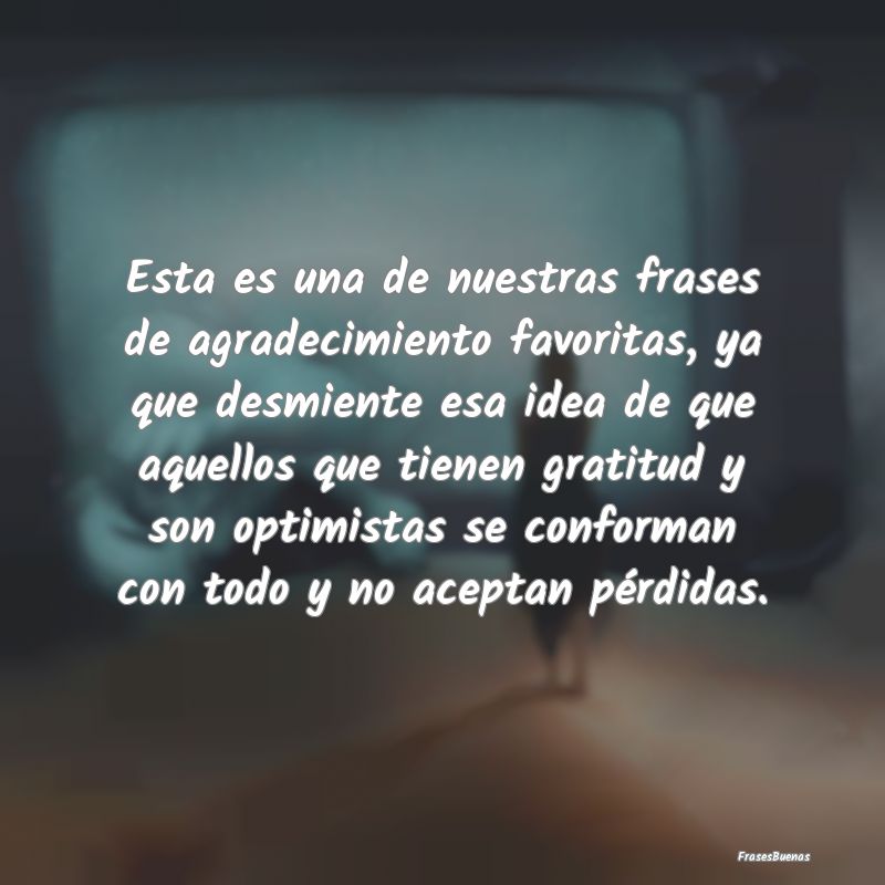 Frases de Agradecimiento - ...