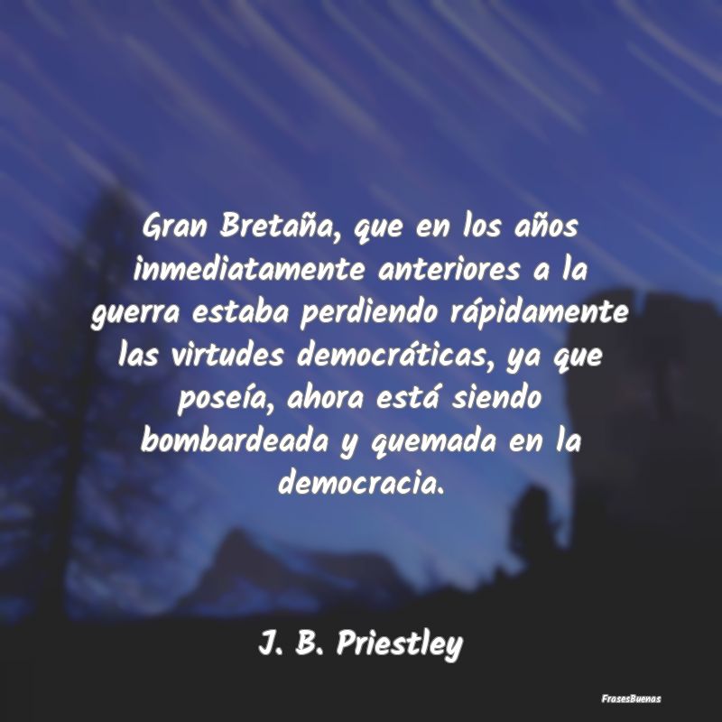 Gran Bretaña, que en los años inmediatamente ant...