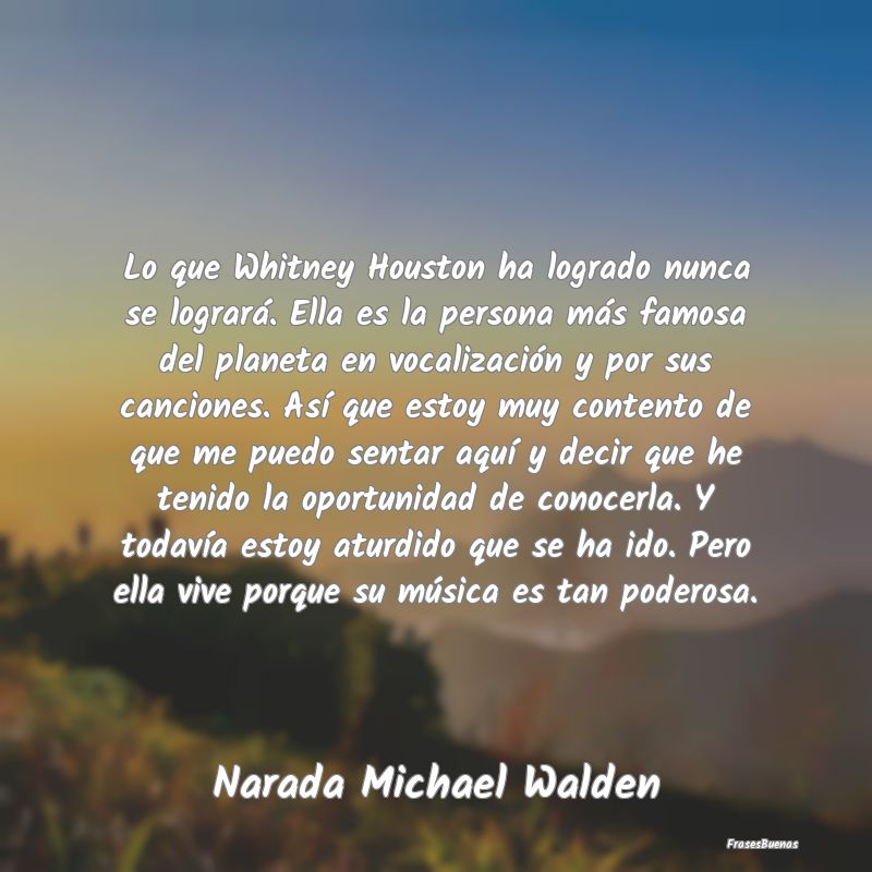 Lo que Whitney Houston ha logrado nunca se lograr...